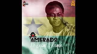 Amerado - Dr Kwame Nkrumah (Audio Slide)