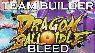 BLEED TEAM BUILDER! S TO SSS! - DRAGON BALL IDLE