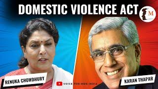 Domestic Violence Act, 2005 | Karan Thapar Interview With Renuka Chowdhury | Voice For Men India