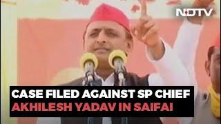 Case Against Akhilesh Yadav In UP's Saifai For Violating Poll Code