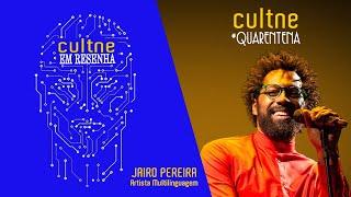 CULTNE EM RESENHA - Programa Jairo Pereira