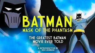 Batman: Mask of the Phantasm | A Retrospective by Rich Johnson