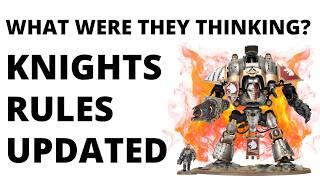 Big 40K Rules + Points Updates for Imperial and Chaos Knights - These Look Wild!
