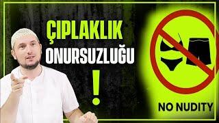 Çıplaklık onursuzluğu! / Kerem Önder