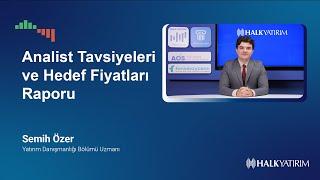 Analist Tavsiyeleri ve Hedef Fiyatları Raporu - 17.03.2025