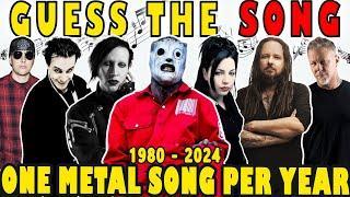 Guess The Song - One Song Per Year  Rock & Metal  1980 - 2024 Metal Songs Everyone Knows