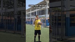 Como ser um bom Goleiro!!! #goleiro #dicas #tutorial #futebol #futebolbrasileiro