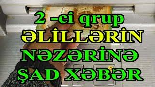 2 -ci qrup ƏLİLLƏRİN NƏZƏRİNƏ ŞAD XƏBƏR