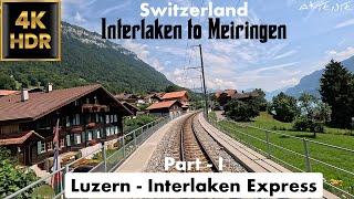 4K Führerstandsmitfahrt in Luzern - Interlaken Express Schweiz | Von Interlaken bis Brienz Meiringen