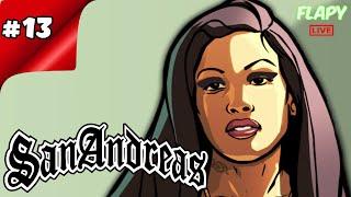  GTA San Andreas СТРИМ / ГТА САН АНДРЕАС ПРОХОЖДЕНИЕ #13 Flapy