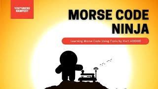 Learning Morse Code with "Morse Code Ninja" #YTHF21