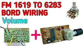 FM 1619 ic bord with 6283 bord Wiring//1619 ic 6283 bord volume control//#electronicsverma