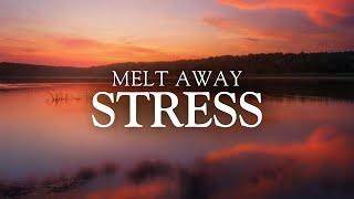 Melt Away Stress - 10 Minute Christian Meditation