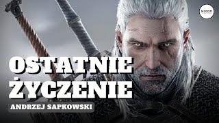 "Ostatnie życzenie" Andrzej Sapkowski | Recenzja - Krystian