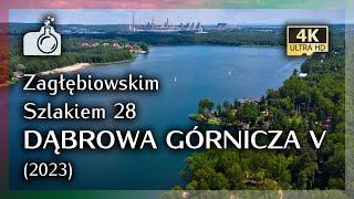 DĄBROWA GÓRNICZA z drona w 4K, cz. V  [ Zagłębiowskim Szlakiem 28 🟢], 2023