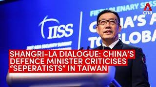 Shangri-La Dialogue: China's Defence Minister Dong Jun criticises "separatists" in Taiwan