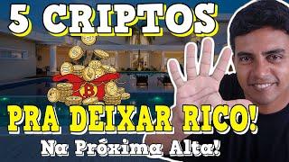 5 CRIPTOMOEDAS Para FICAR MILIONÁRIO no Próximo Ciclo de Alta do Mercado de Criptomoedas