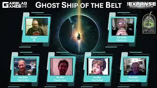 The Expanse RPG Actual Play - Ghost Ship of the Belt - Garblag Games