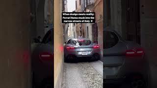 Ferrari Roma stuck in tight streets of Italy