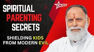 SPIRITUAL PARENTING SECRETS : Shielding Kids From Modern Evil | 13 Jan 2025 | Radha Swami Dinod