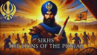 The Untold Origins of The Sikh: THE LIONS OF THE PUNJAB