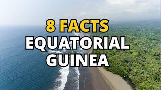 8 Interesting FACTS about Equatorial Guinea