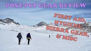 PCT Gear Review || First Aid, Hygiene, Sierra Gear, & Misc