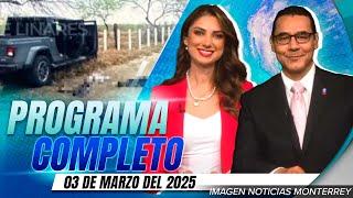 Noticias MTY con Gerardo Burgoa y Brisseida Moya | Programa Completo 3 de marzo de 2025