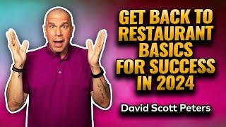 Back to Basics: The 2024 Guide to Running a Successful Restaurant