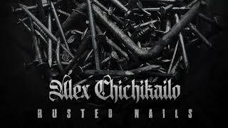 Alex Chichikailo - RUSTED NAILS EP  - Instrumental Metalcore