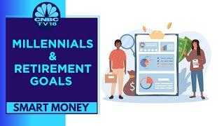 A Quick Guide For Millennials To Plan Their Retirement | Smart Money | CNBC TV18