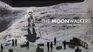 The Moonwalkers - "Overview Effect" (Official Audio)