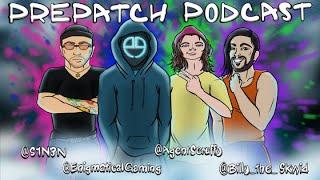 Pre Patch Podcast | Ep. 4