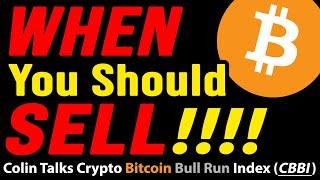  Bitcoin - WHEN You Should SELL!!! Colin Talks Crypto Bitcoin Bull Run Index (CBBI)