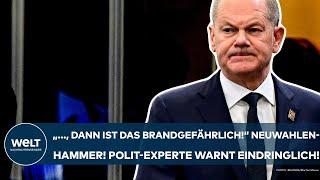 AMPEL-AUS: "..., dann ist das brandgefährlich!" Neuwahlen-Hammer! Polit-Experte warnt eindringlich