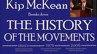 The History of the Movements, Kip McKean