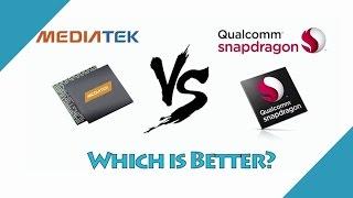 Snapdragon vs Mediatek - Which is better & Why?