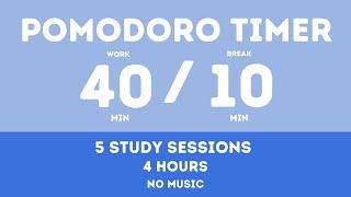 40 / 10  Pomodoro Timer || Study 4 hours - No music - Study for dreams - Deep focus - Study timer