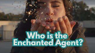 Get to Know Your Enchanted Agent