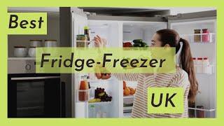 Best Fridge Freezer UK (Top Rated Fridge Freezers to Buy)