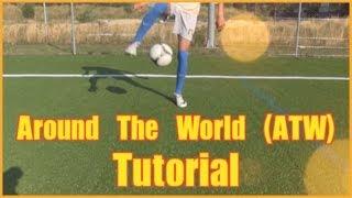 Learn AMAZING Skills #1: AROUND THE WORLD Football Trick | ATW Tutorial