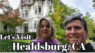 Let's Visit Healdsburg, CA