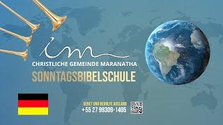 22/09/2024 - [15 Uhr (GMT+2)] Christliche Gemeinde Maranatha - Sonntagsbibelschule -  Deutsch