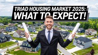 The Triad Housing Market 2025...What to Expect! (Greensboro, Winston-Salem, & High Point, NC)