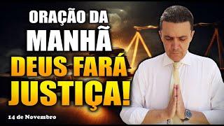 (()) ORAÇÃO DO DIA 14 DE NOVEMBRO - DEUS FARÁ JUSTIÇA EM SUA VIDA! - Com o pastor José Carlos