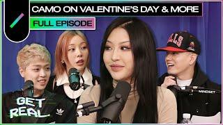 CAMO on Valentine’s Day and the Way of Love these days | GET REAL S3 Ep. #26