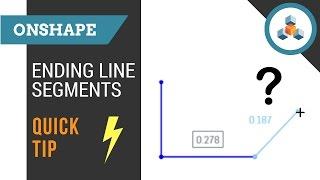 Ending Line Segments - Quick Tip - Onshape 3D CAD