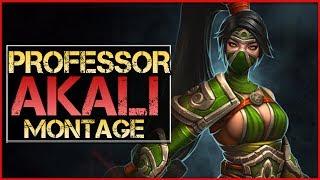 Professor Akali Montage - Best Akali Plays | League Of Legends