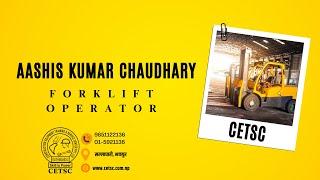 Aashis Kumar Chaudhary - 6 Hours Forklift Machine Operation Course