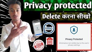 Delete privacy protected करना सीखो !// imo privacy protected ko delete kaise kare// imo privacy